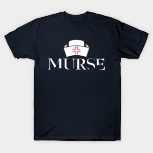 Murse - Male nurse - Heroes T-Shirt